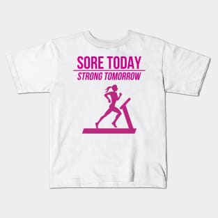 Sore Today strong tomorrow Kids T-Shirt